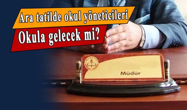 Ara tatilde okul yöneticileri okula gidecek mi? MEB'den açıklama geldi